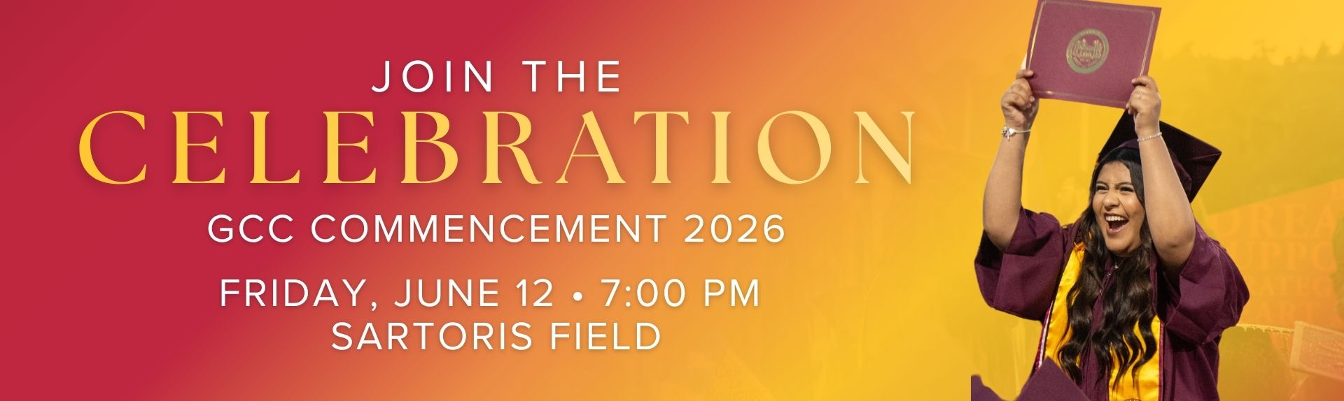 Join the Celebration GCC Commencement 2026 on Friday June 12 at 7 p.m. Sartoris Field